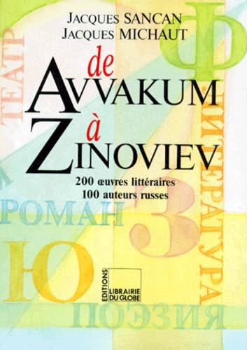 DE AVVAKUM A ZINOVIEV.: 200 oeuvres littéraires, 100 auteurs russes Books