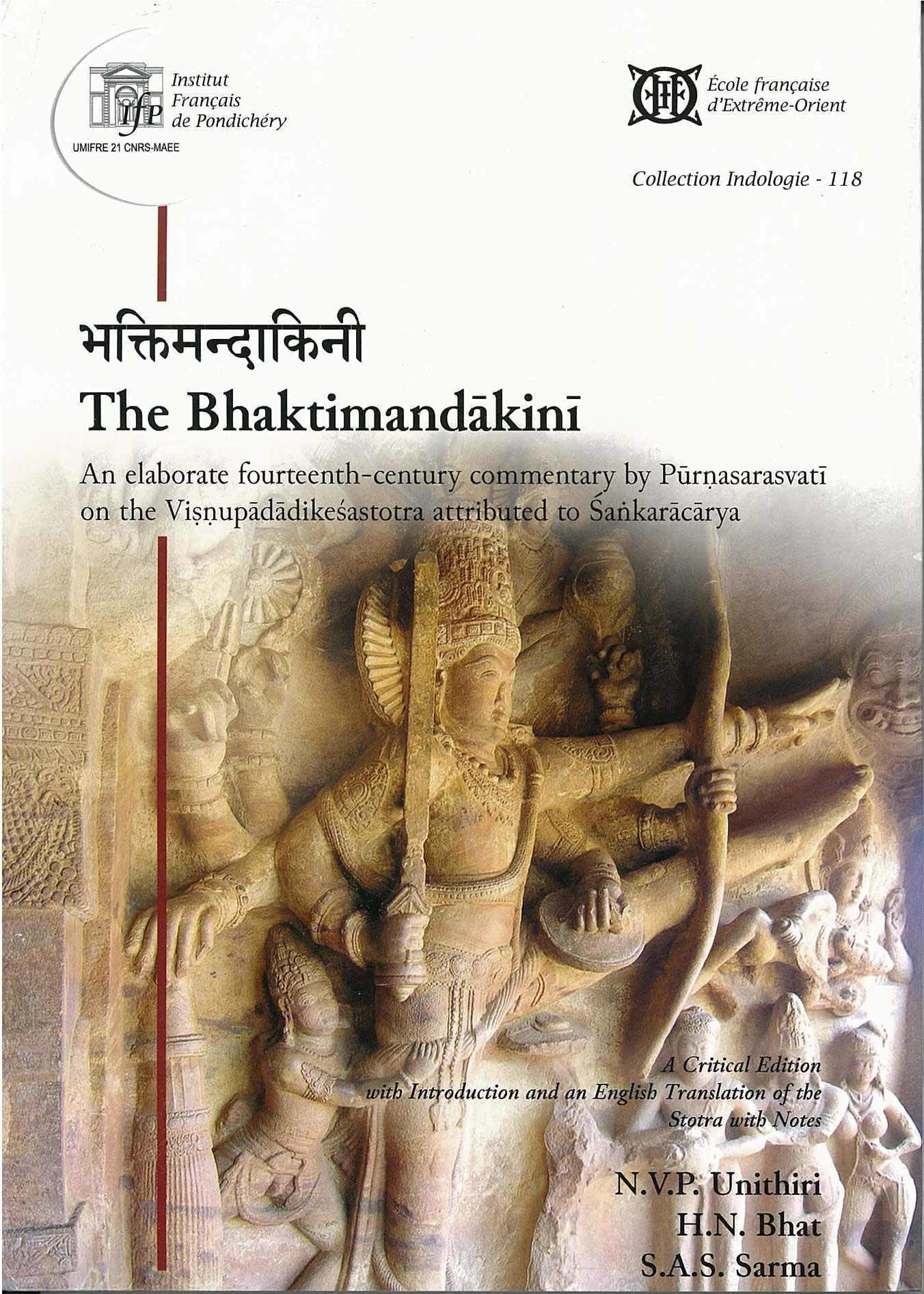 The Bhaktimandakini, An elaborate fourteenth-century commentary by Purnasarasvati on the Visnupadadi book