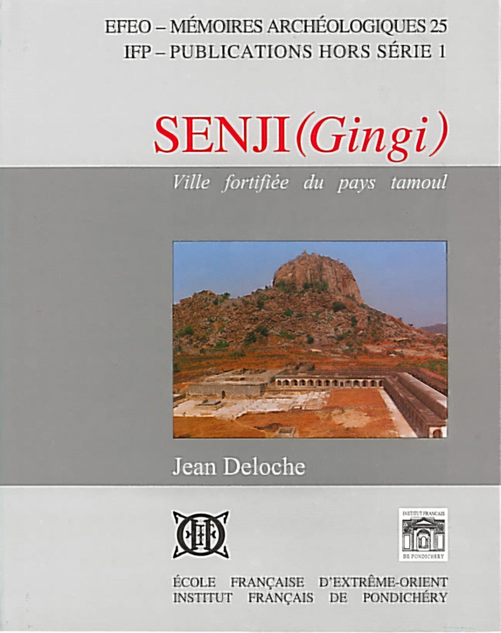 Senji (Gingi): Ville fortifiée du pays tamoul Natural Sciences
