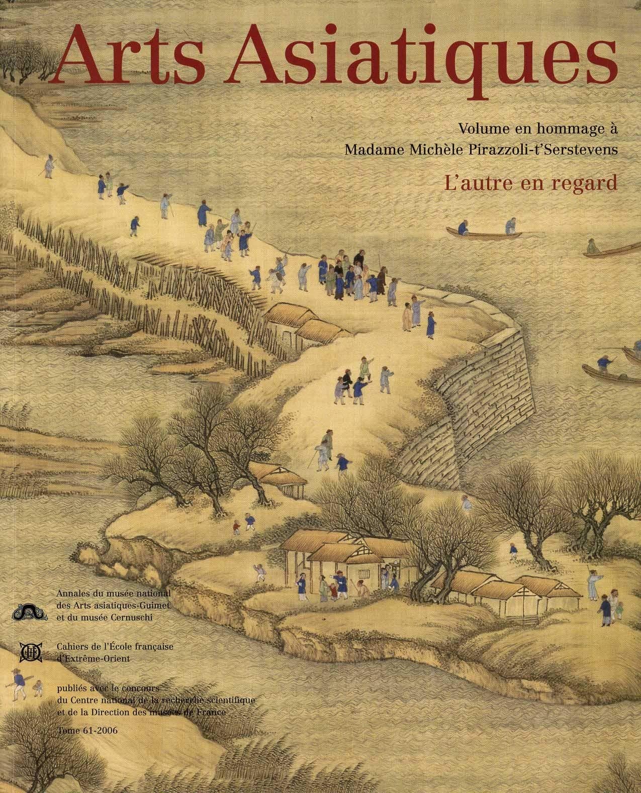 ARTS ASIATIQUES n° 61 (2006), L'autre en regard. Volume en hommage à Madame Michèle Pirazzoli book