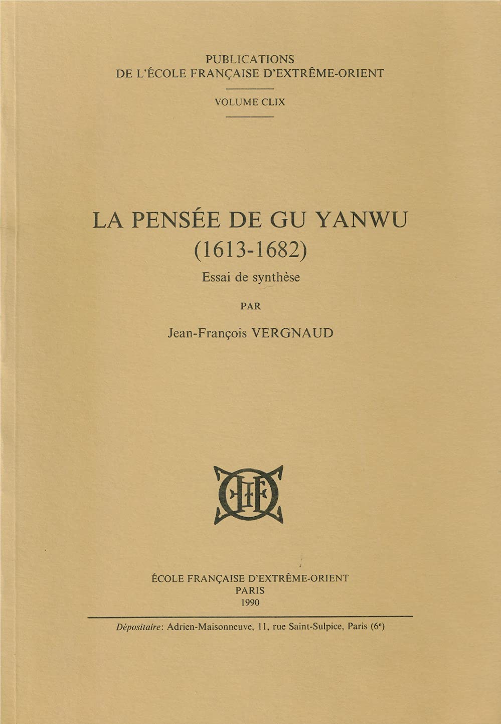 La pensée de Gu Yanwu (1613-1682) : essai de synthèse Politics & History