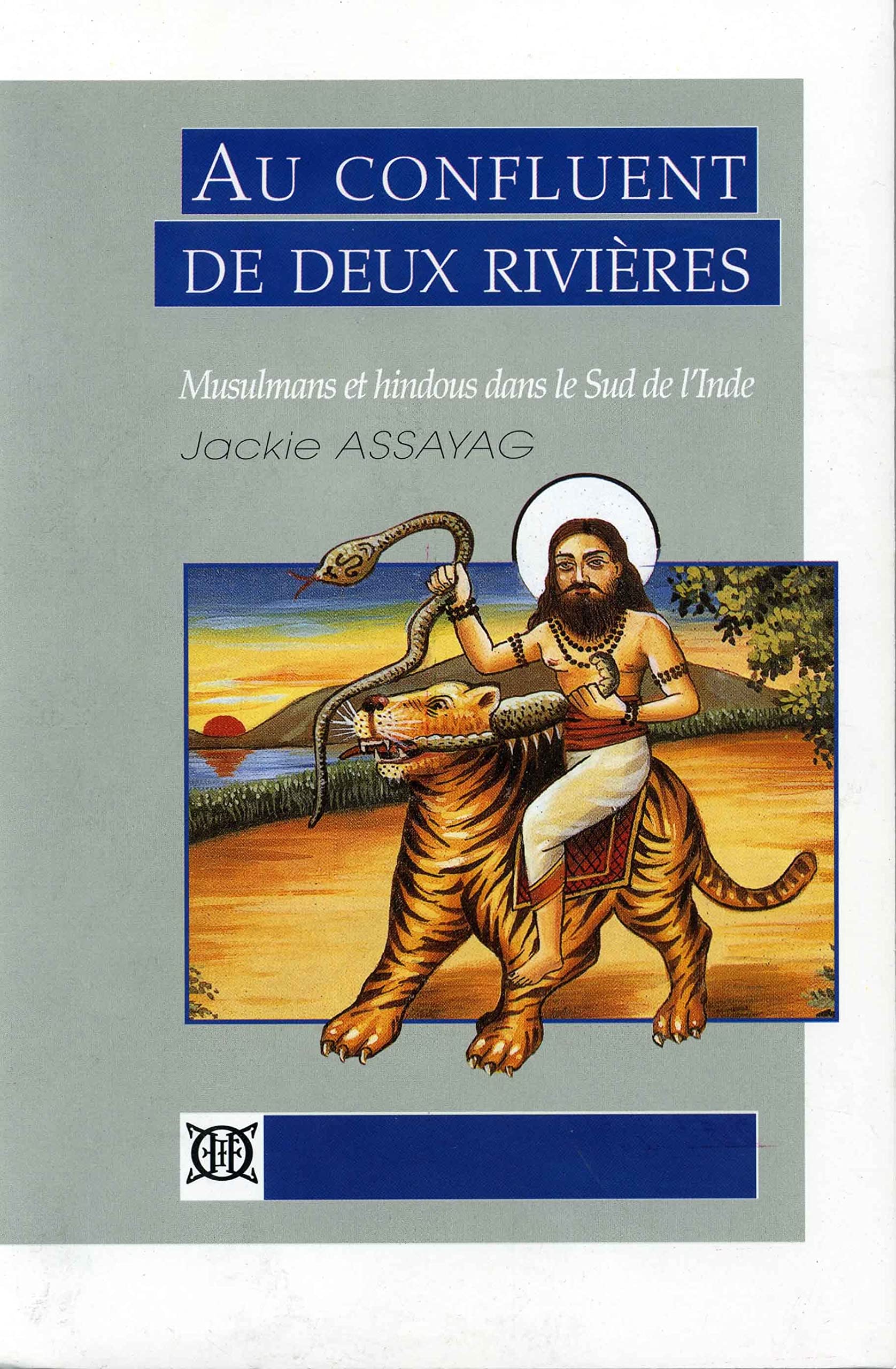 Au confluent de deux rivières: Musulmans et hindous dans le Sud de l'Inde Books