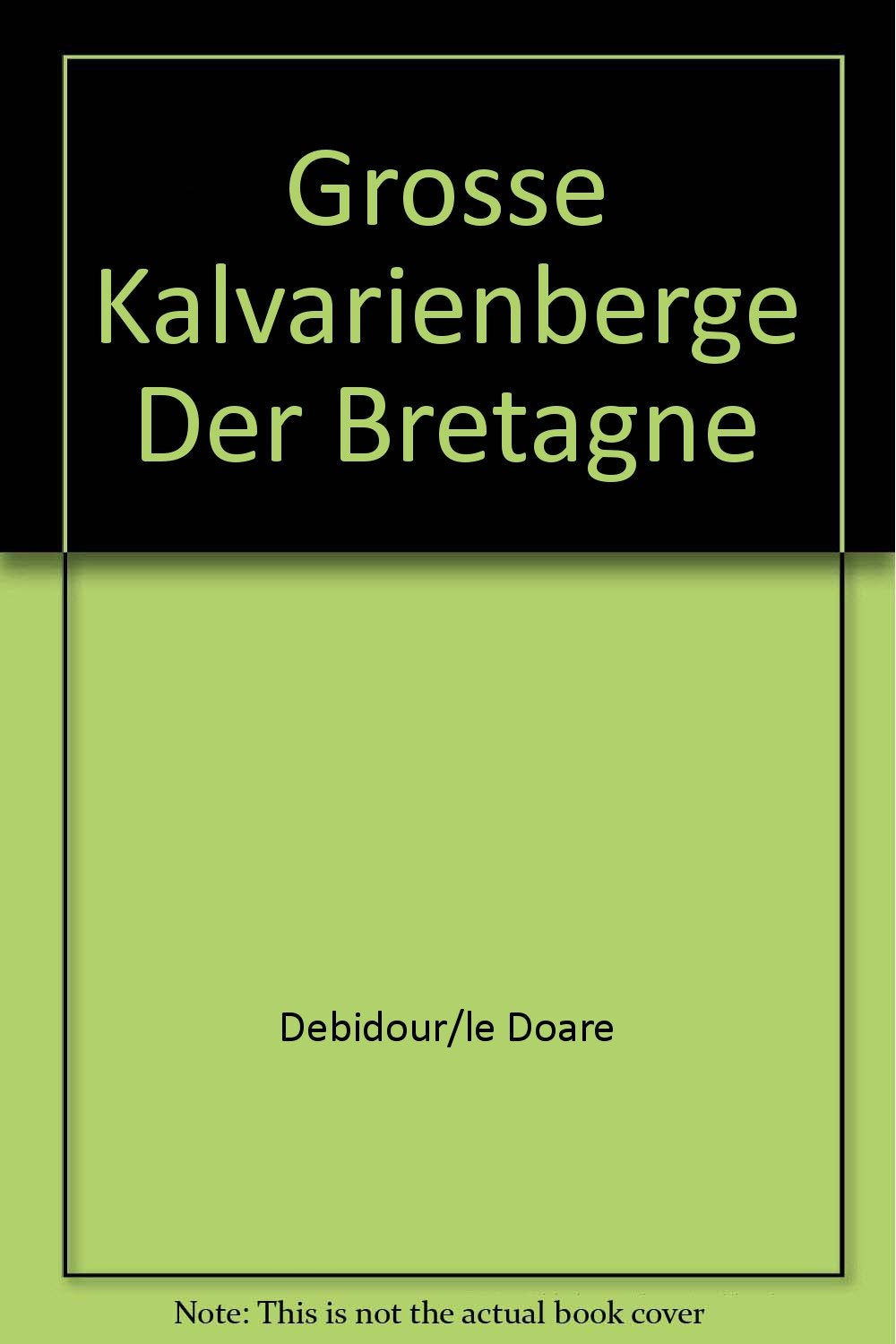 GROSSE KALVARIENBERGE DER BRETAGNE Leisure, Home & Garden