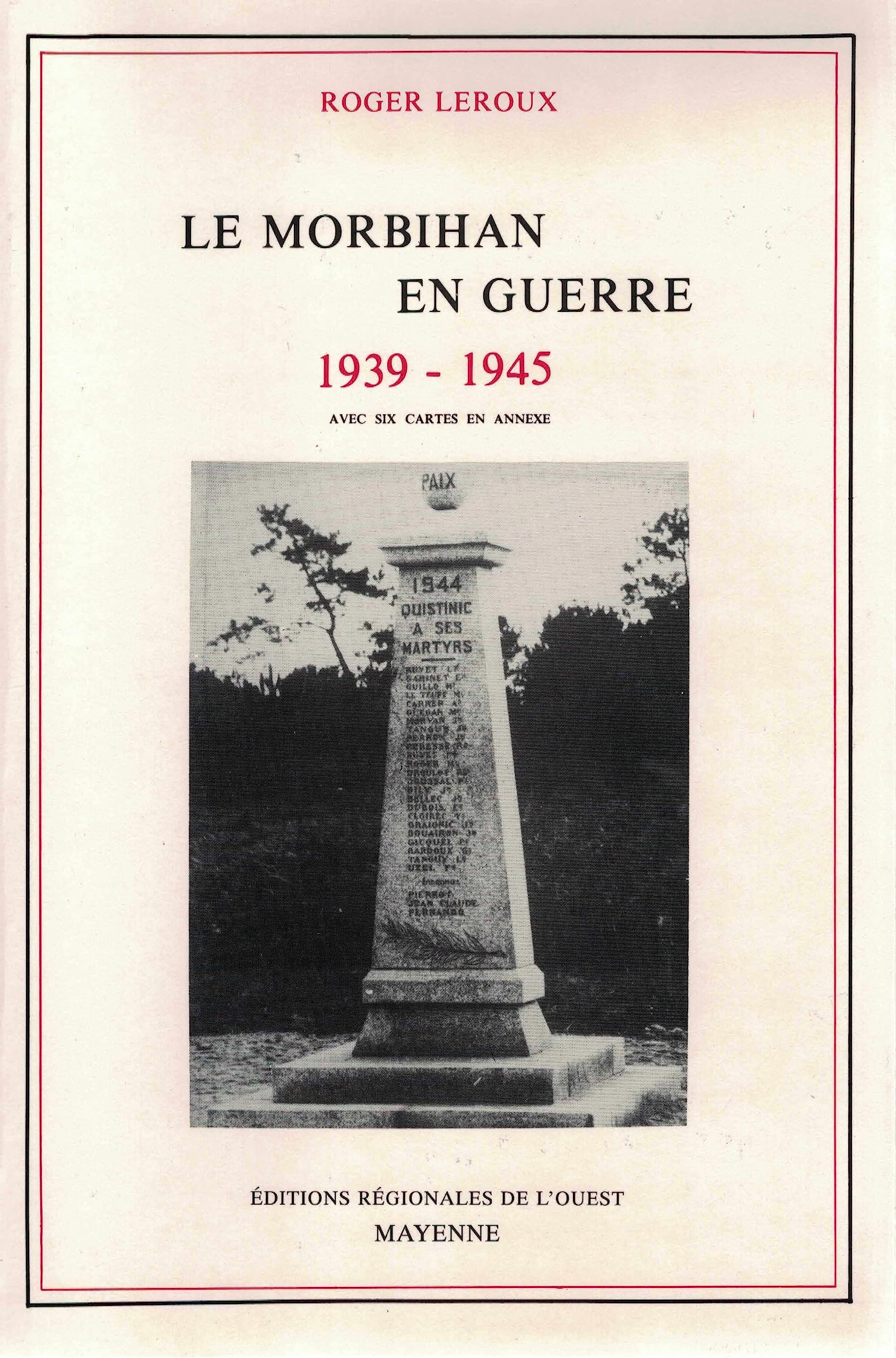 Le Morbihan en guerre: 1939 -1945 Politics & History