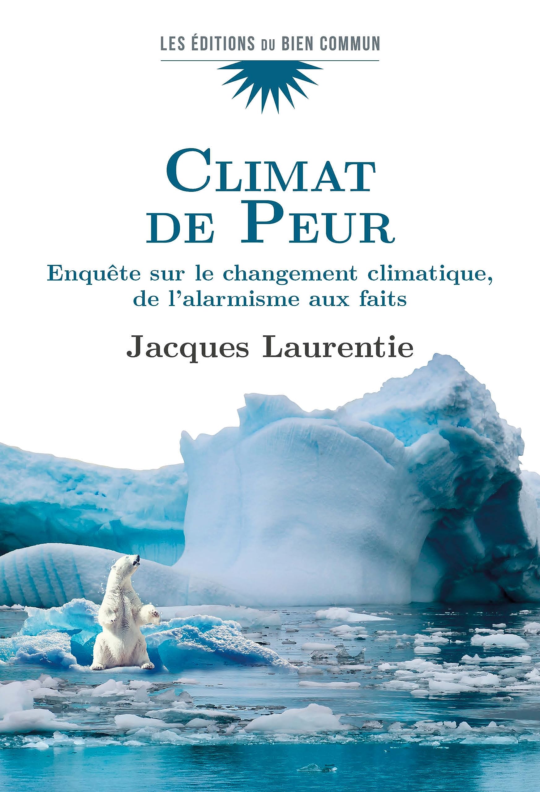 Climat de peur. Enquête sur le changement climatique, de l’alarmisme aux faits book