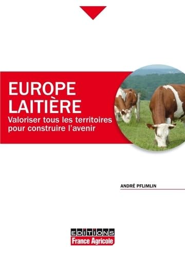 Europe laitière: Valoriser tous les territoires pour construire l'avenir book