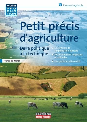 Petit précis d'agriculture: De la politique à la technique book
