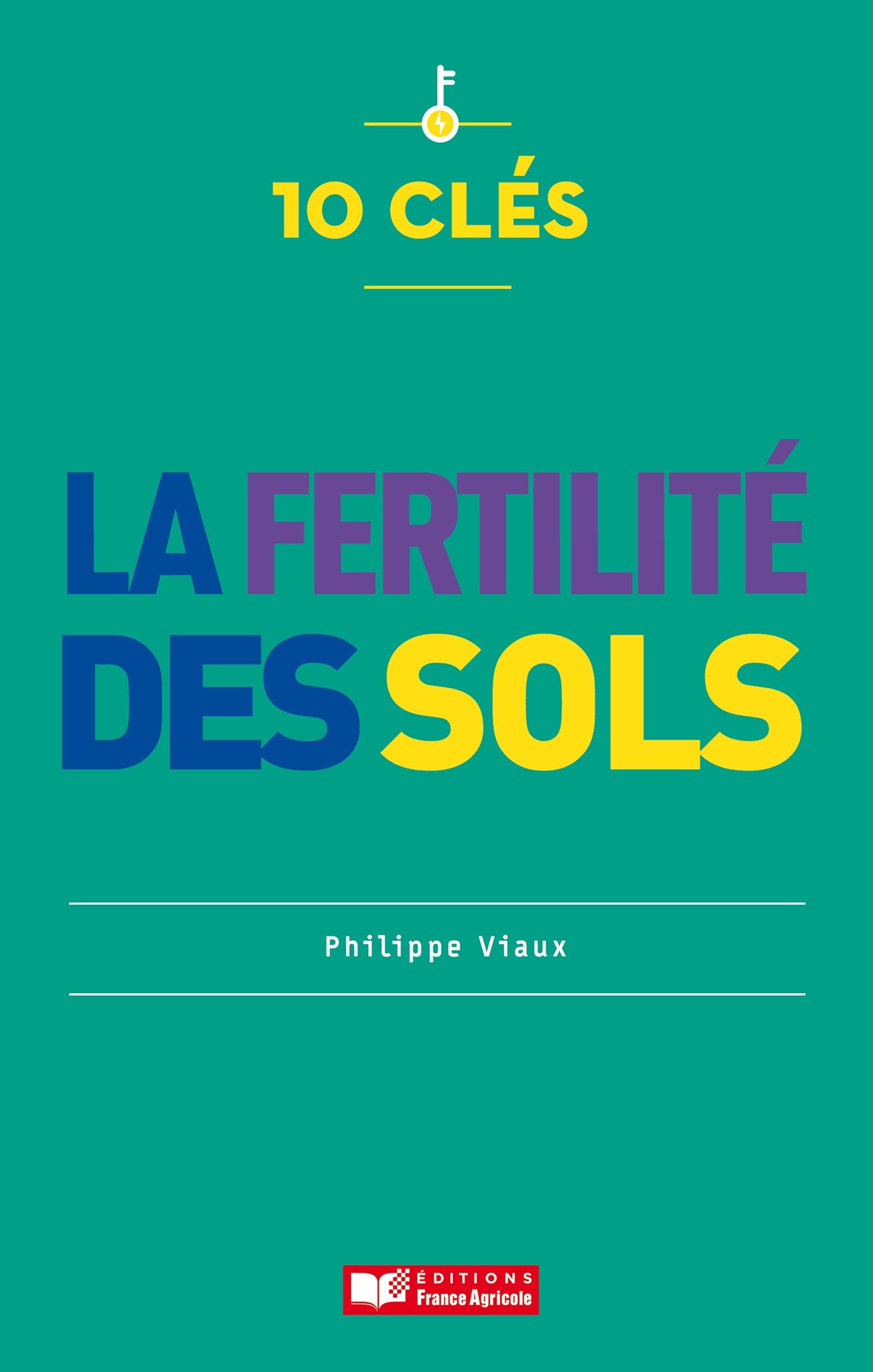 10 clés pour la fertilité des sols Books