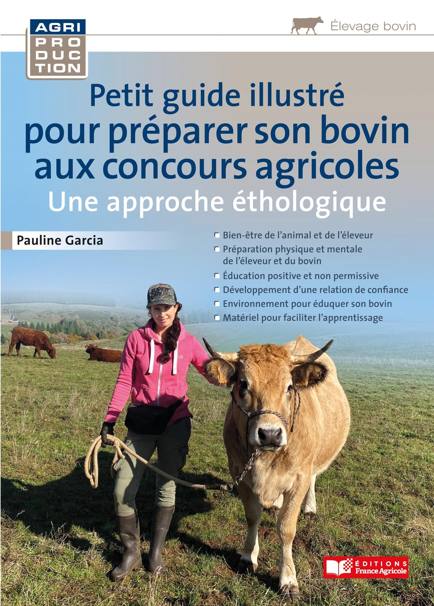 Petit guide illustré pour préparer son bovin pour les concours agricoles / Une approche éthologique: Une approche éthologique Books