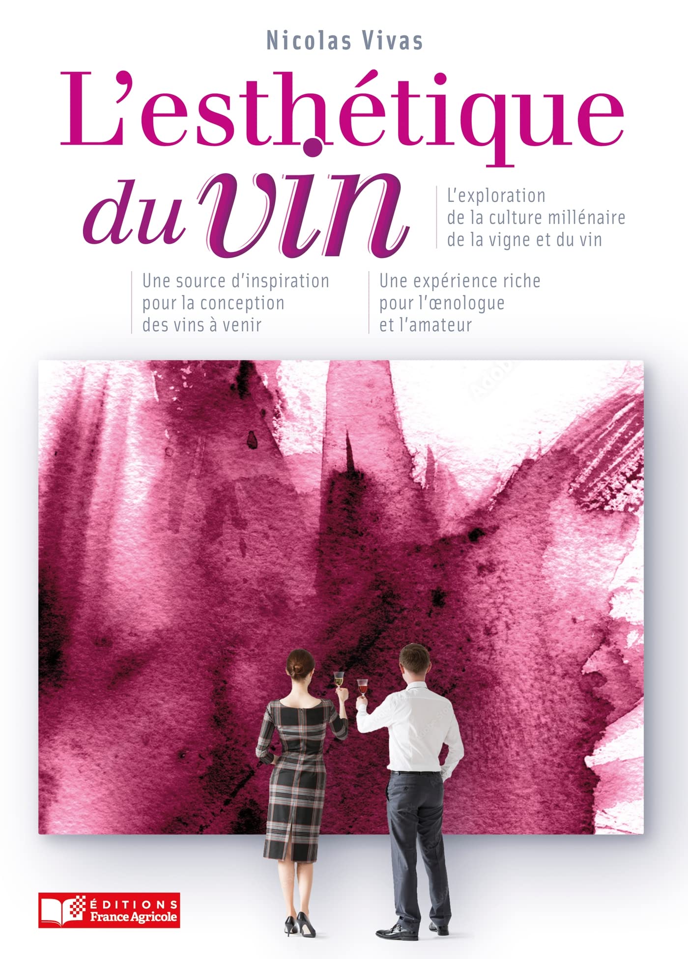 Styles et esthétique du vin: Une autre approche nologique pour mieux comprendre la dynamique du vin Cooking & Enjoying