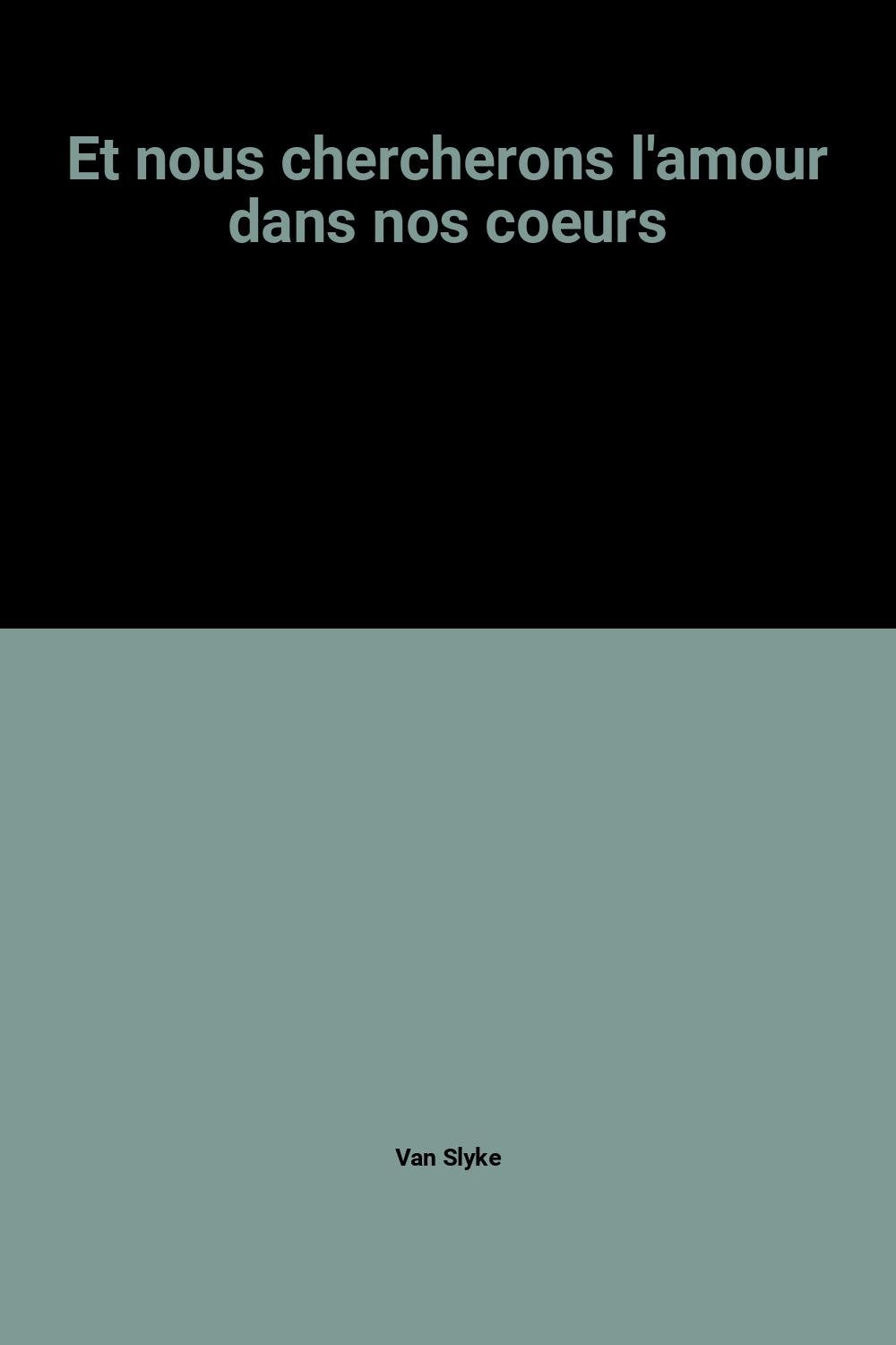 Et nous chercherons l'amour dans nos coeurs book