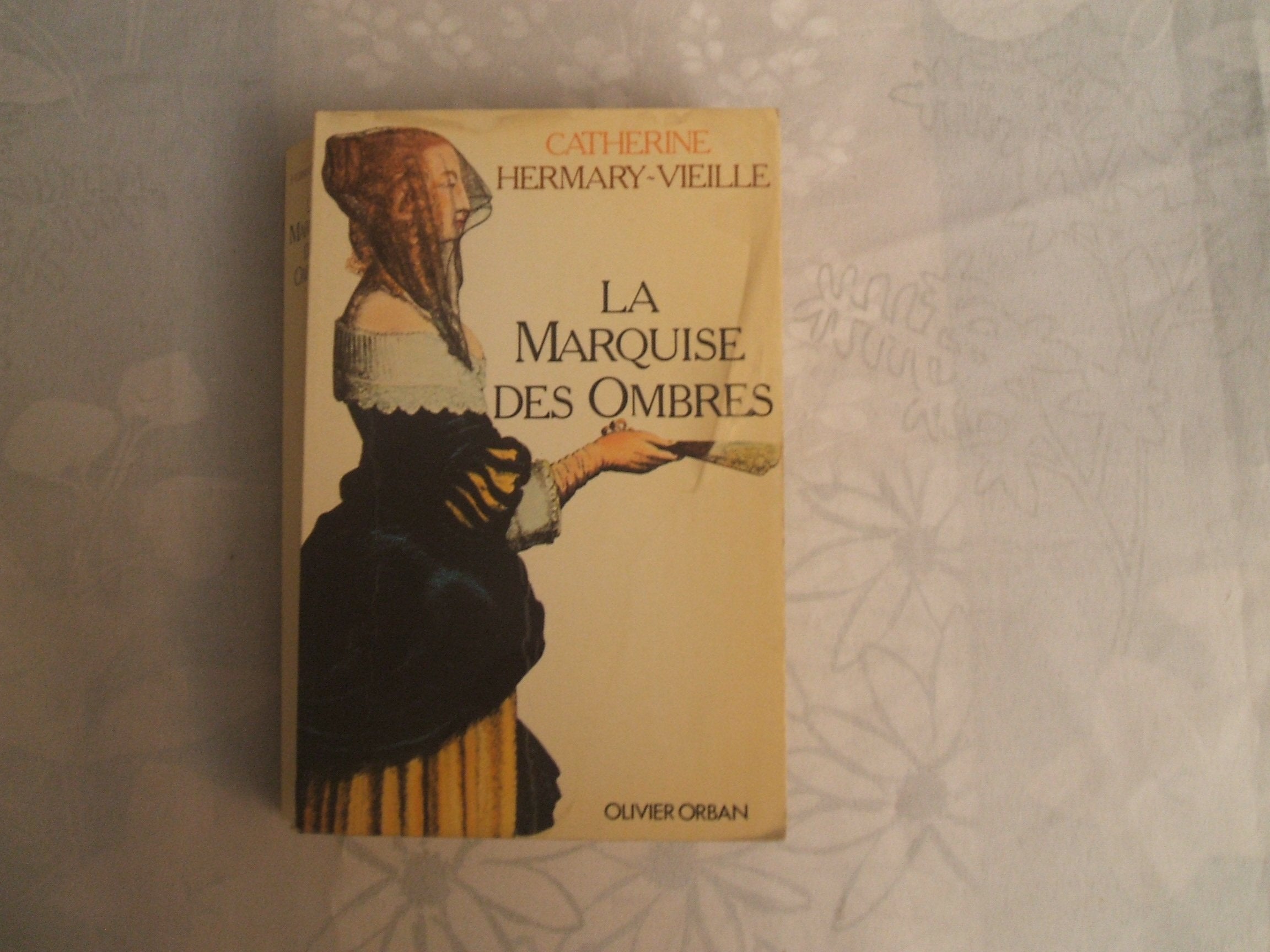 La marquise des ombres ou la vie de marie-madeleine d'aubray, marquise de brinvilliers (Orban) Books