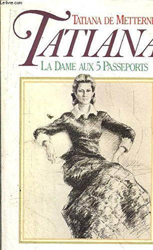 Tatiana, la dame aux cinq passeports Books