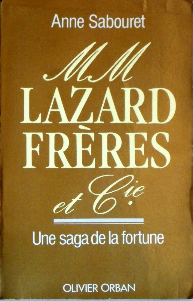 Mm. lazard freres et cie : une saga de la fortune book