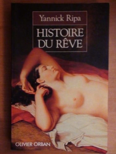 Histoire du rêve : regards sur l'imaginaire des Français au XIXe siècle Books