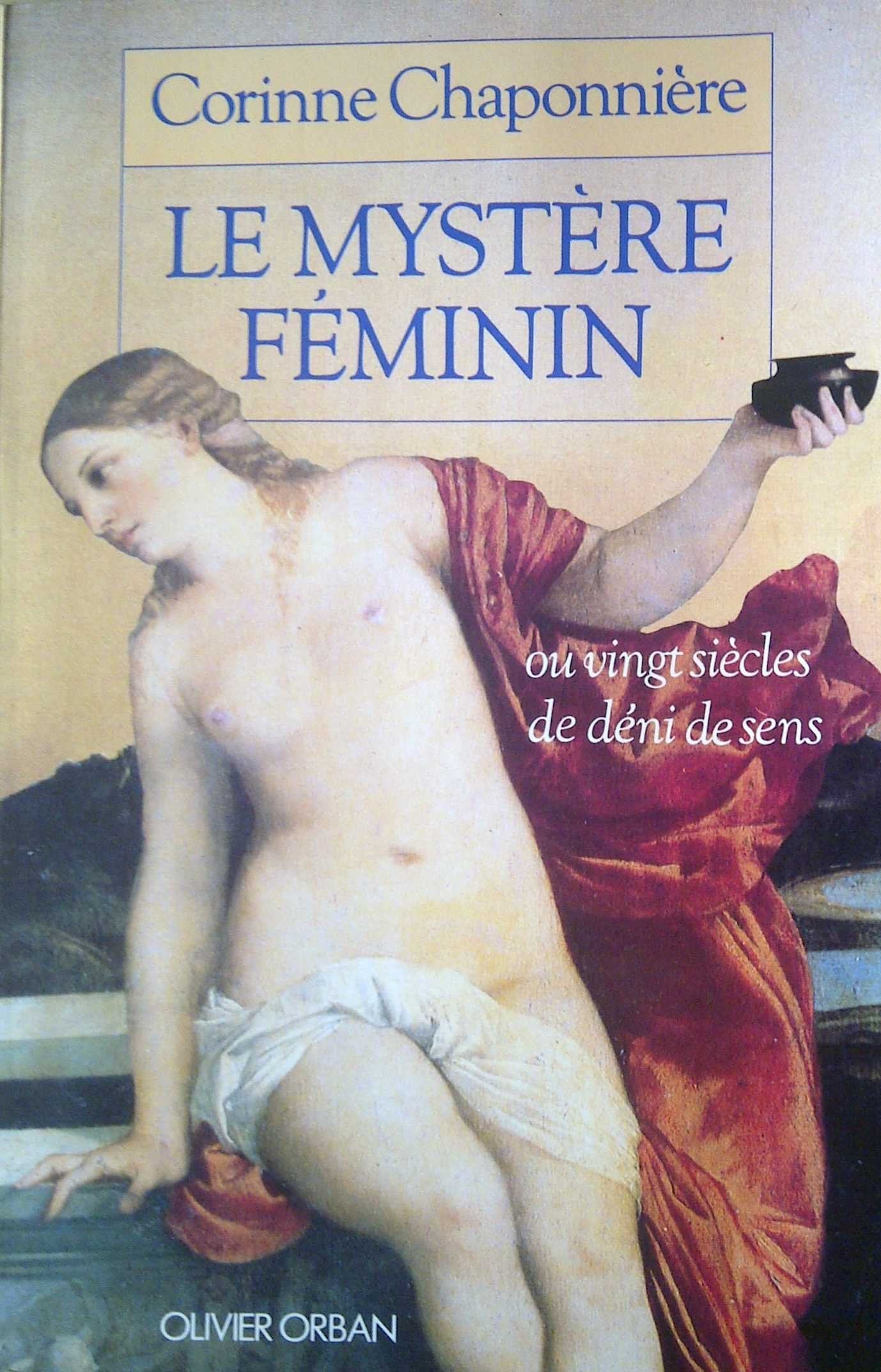 Le mystere feminin ou vingt siecles de deni de sens book