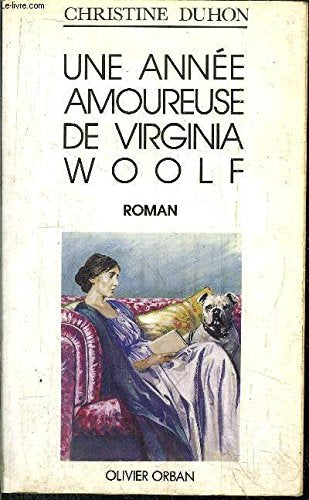 Une annee amoureuse de virginia woolf / roman (Orban) Books