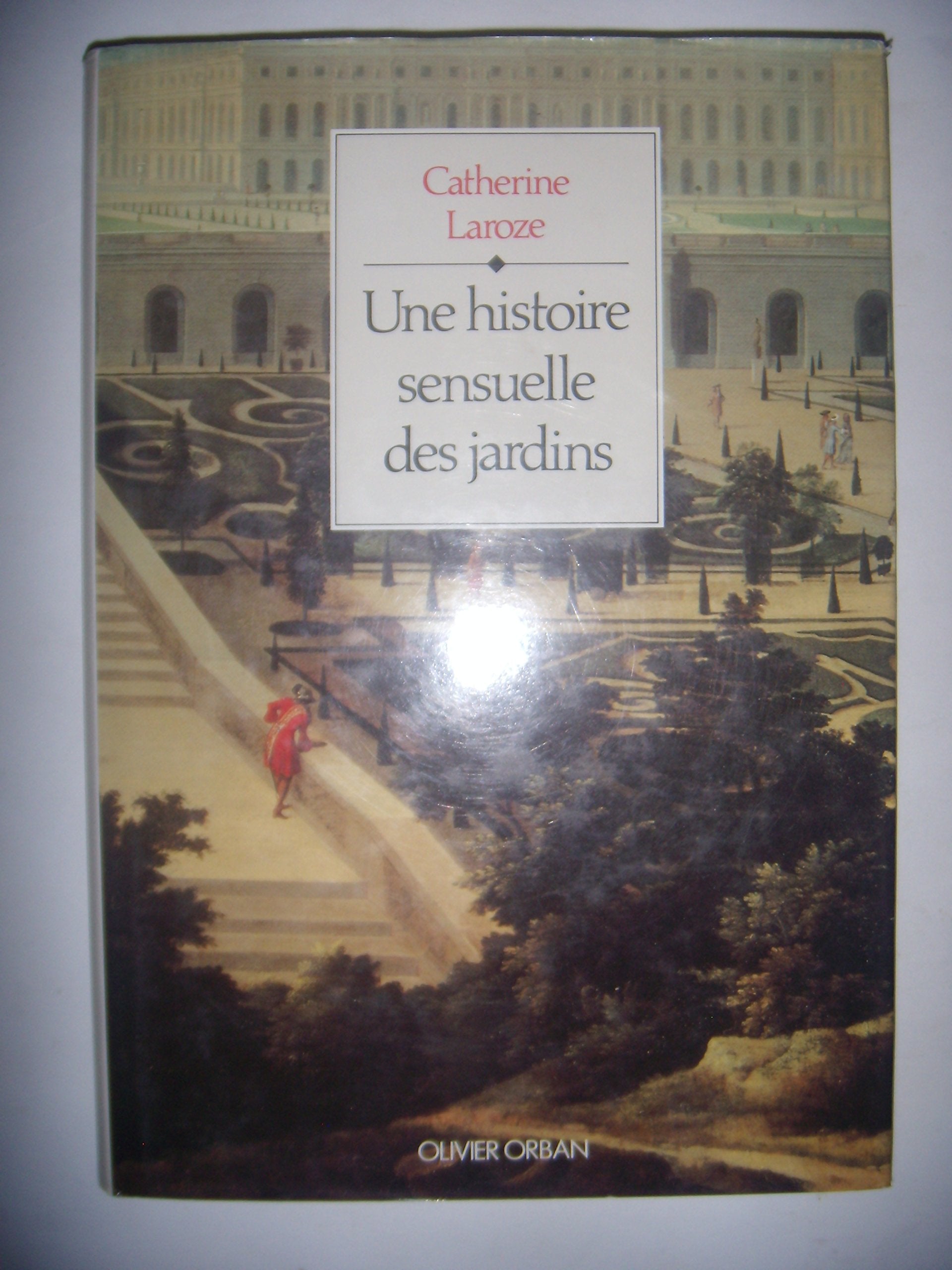 Une histoire sensuelle des jardins book