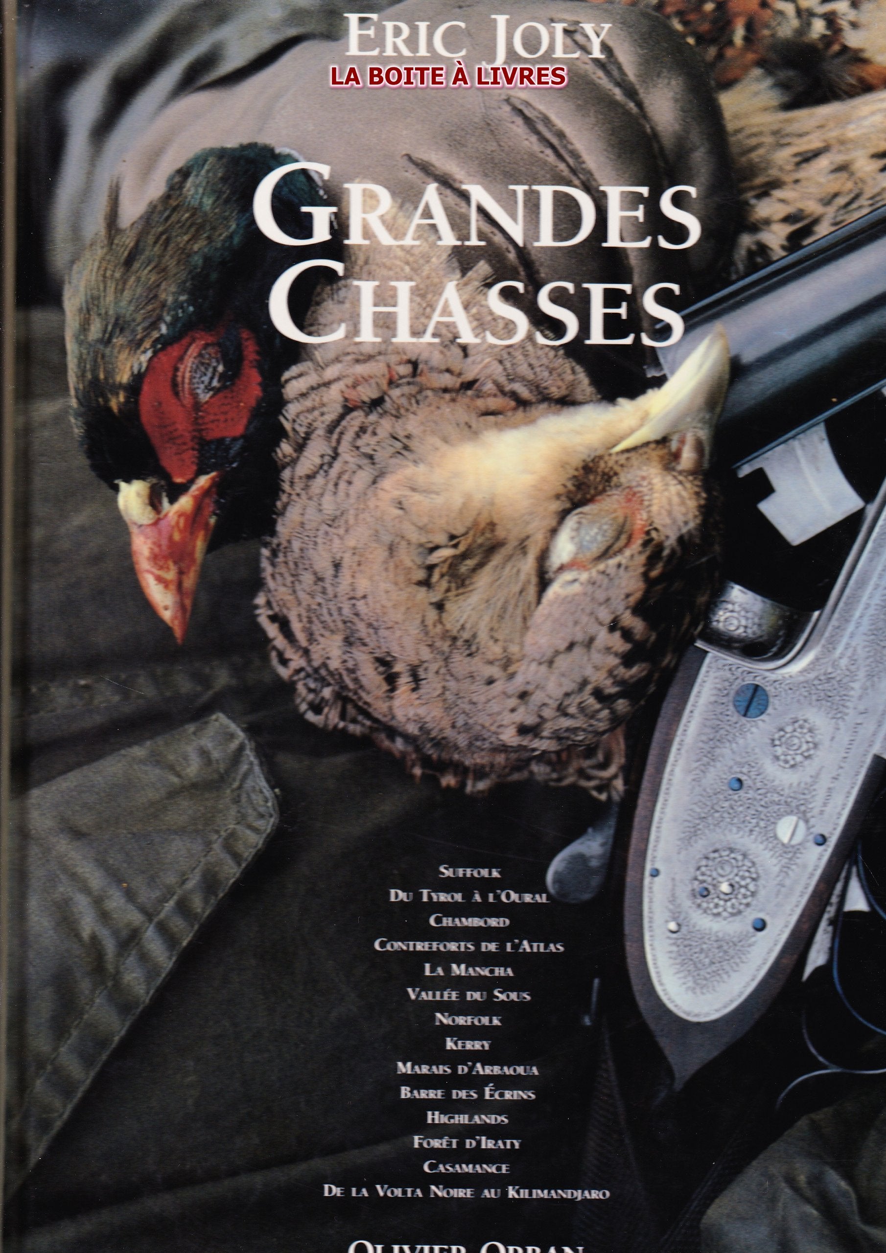 Grandes chasses / suffolk, du tyrol a l'oural, chambord... (Reserve Ouvrage) Books