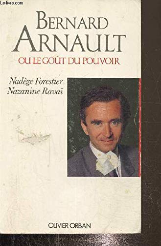 Bernard Arnault ou le Goût du pouvoir book