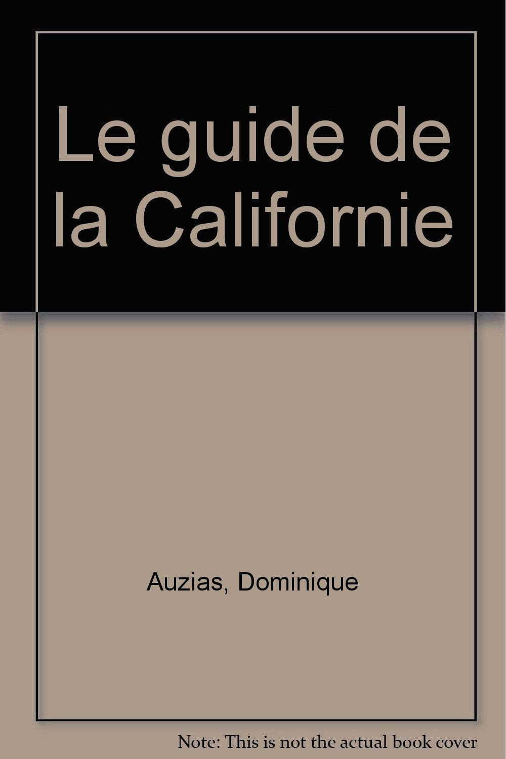Le guide de la Californie book