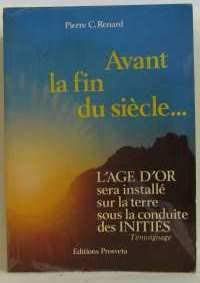 Avant la fin du siècle : L'Age d'or sera installé sur la Terre sous la conduite des Initiés Books