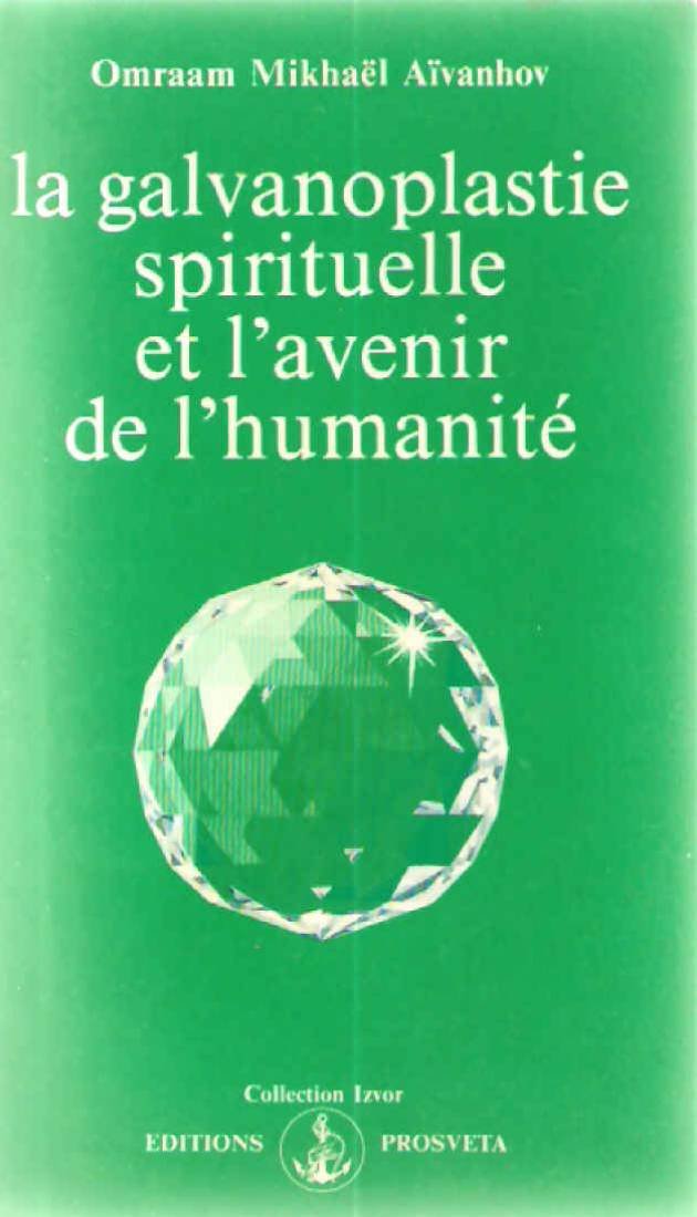 La galvanoplastie spirituelle et l'avenir de l'humanité Religion & Esotericism