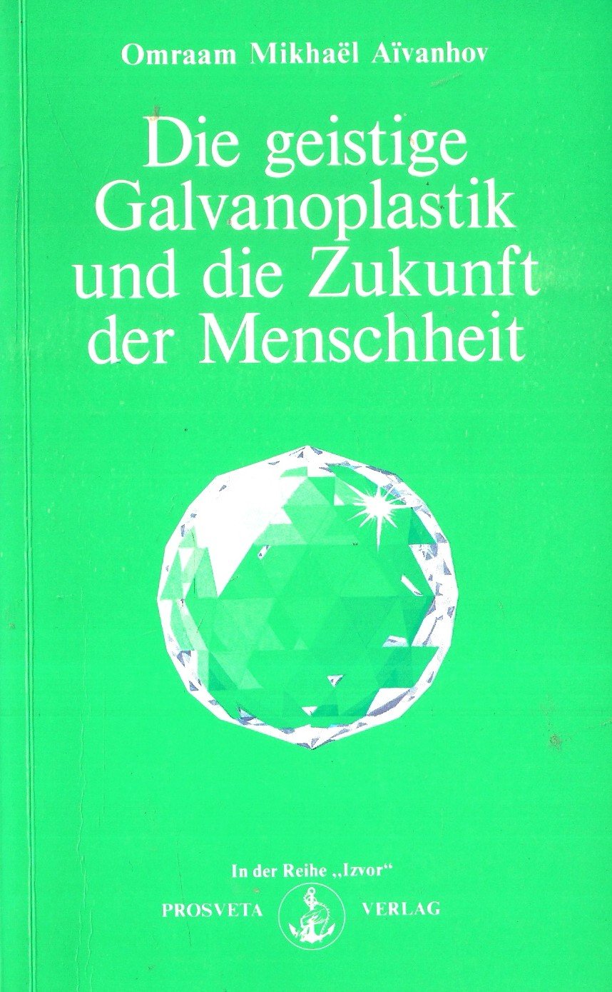 Die Geistige Galvanoplastik und die Zukunft der Menschheit Books