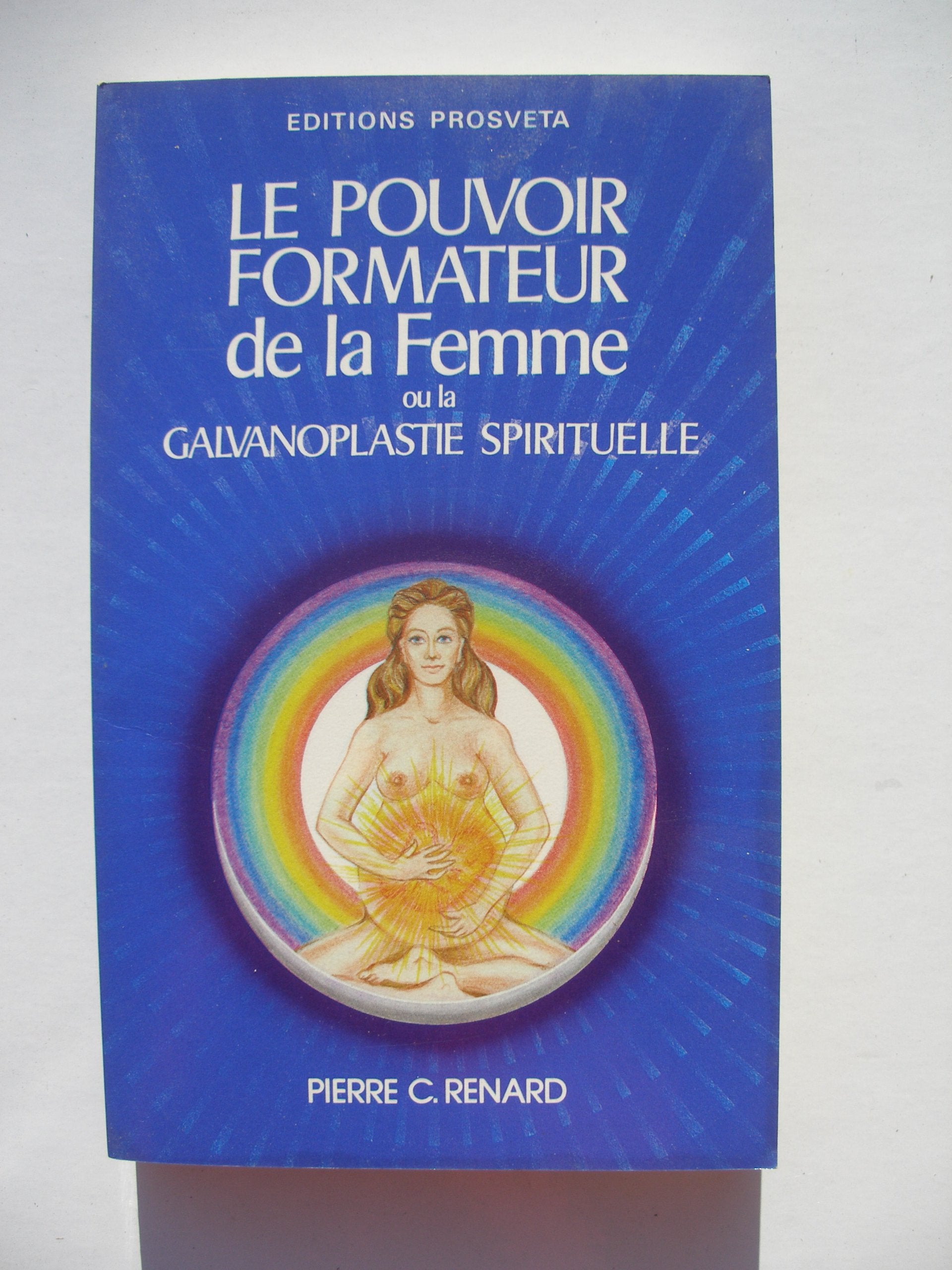 Le Pouvoir formateur de la femme ou la galvanoplastie spirituelle Books