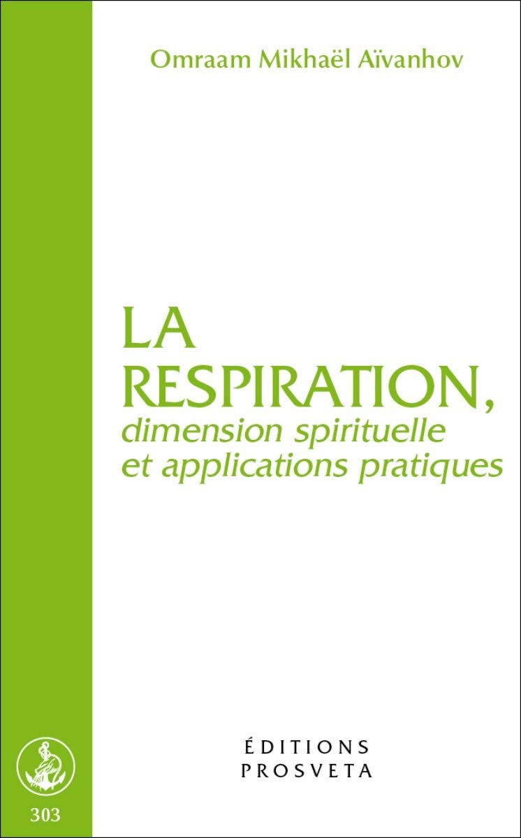 La Respiration, dimension spirituelle et applications pratiques Religion & Esotericism