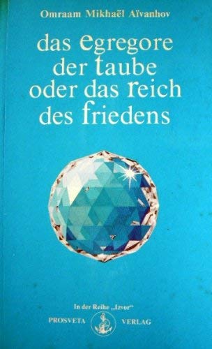 Das Egregore der Taube oder das Reich des Friedens Books