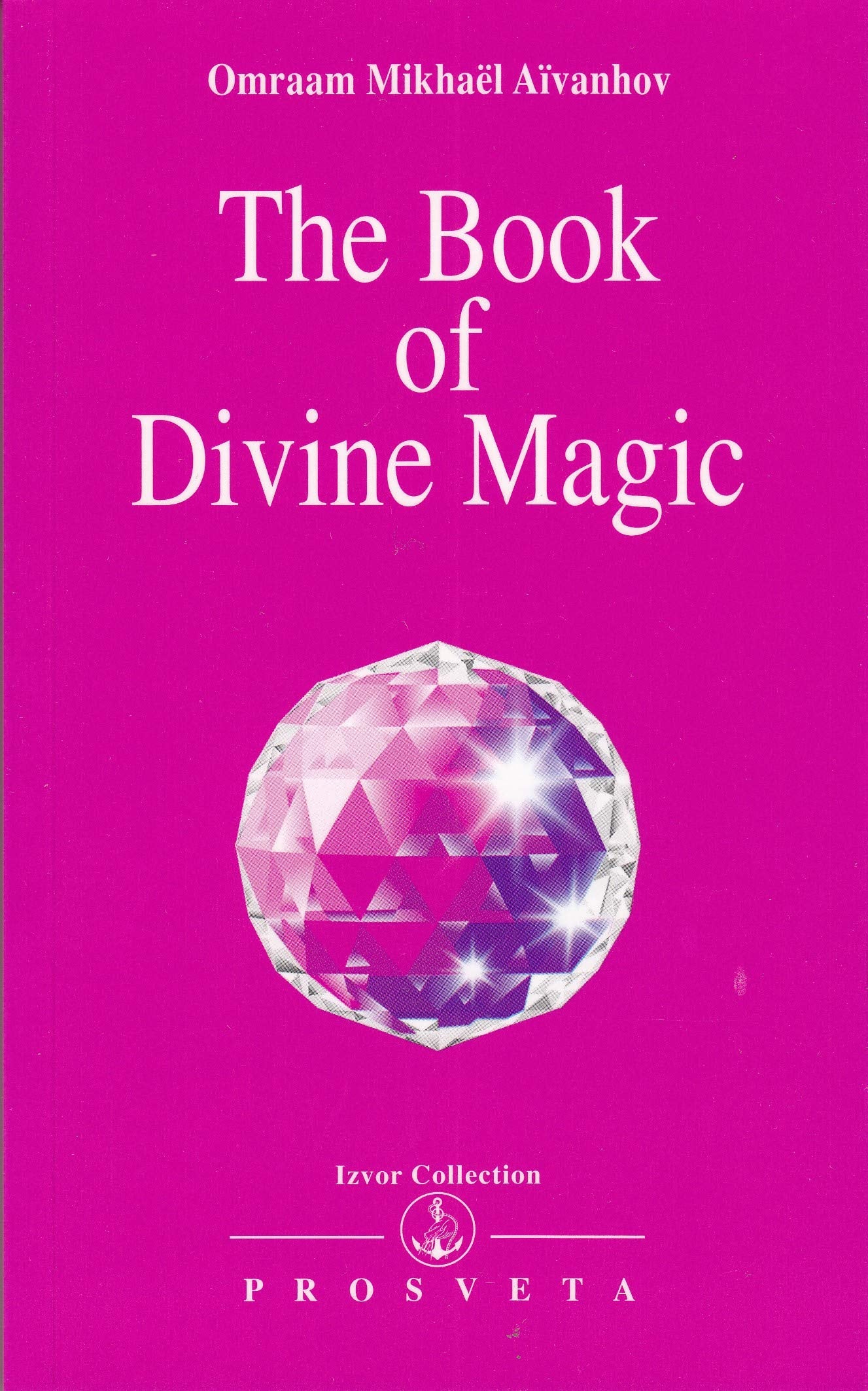 The Book of Divine Magic (Izvor Collection S. No.226.) Religion & Esotericism