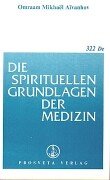 Die Spirituellen Grundlagen der Medizin Books