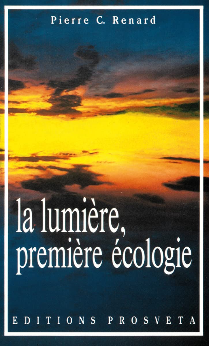 LA LUMIERE, PREMIERE ECOLOGIE Religion & Esotericism