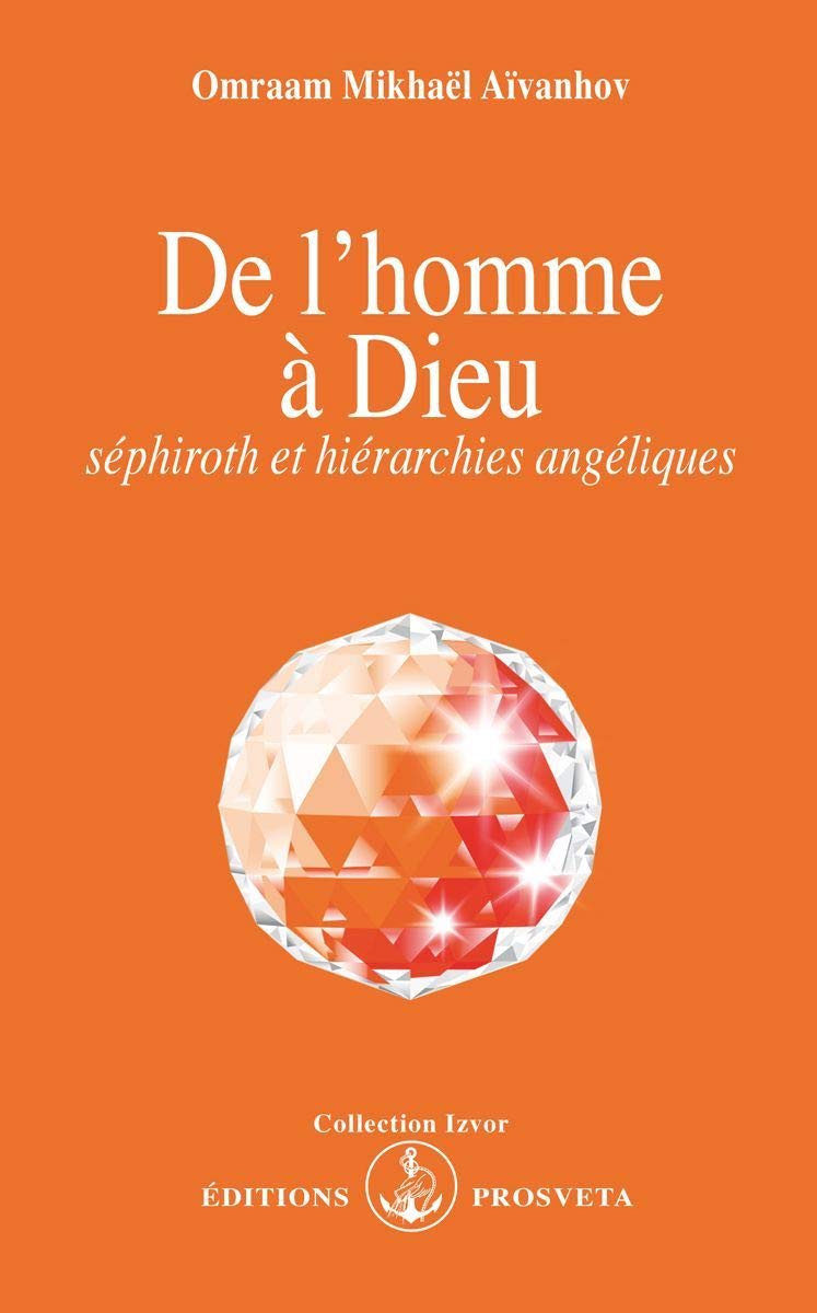 De l'homme à Dieu : Séphiroth et Hiérarchies angéliques Religion & Esotericism