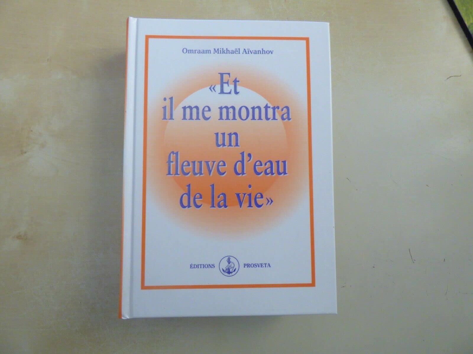 Et il me montra un fleuve d'eau de la vie book