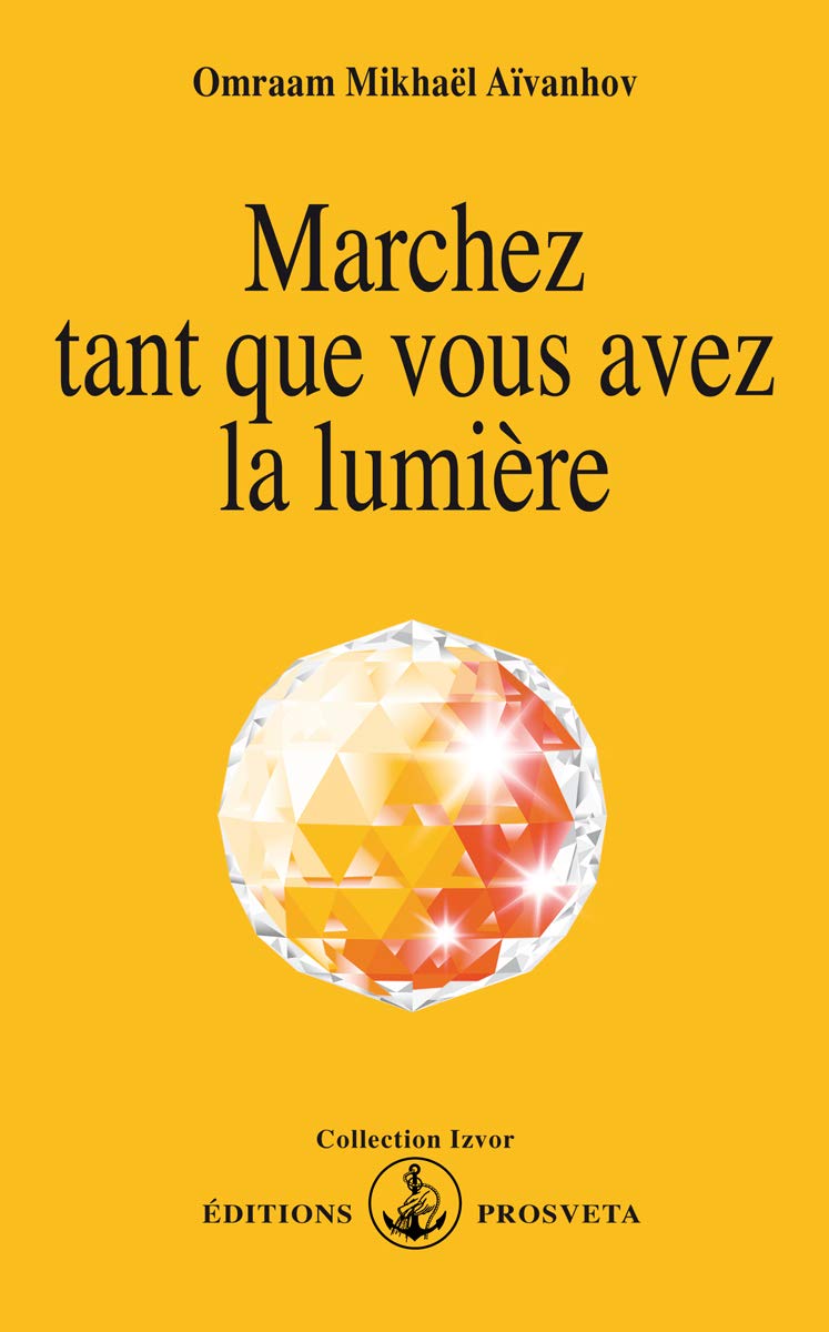 Marchez tant que vous avez la lumière Religion & Esotericism