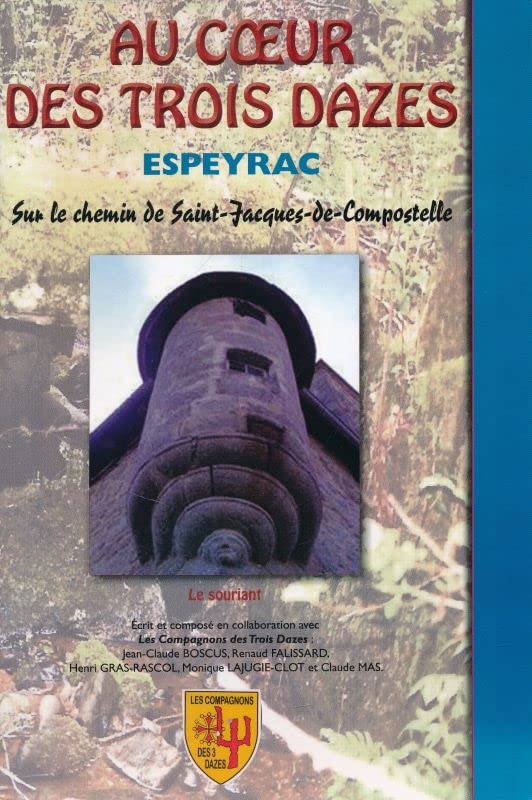 Au coeur des trois dazes. Espeyrac sur le chemin de Saint Jacquesde Compostelle book