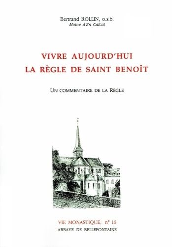 VIVRE AUJOURD'HUI LA RÈGLE DE SAINT BENOÎT book