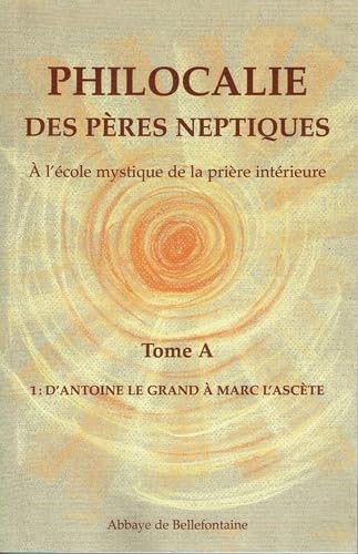 PHILOCALIE DES PÈRES NEPTIQUES T.A1 book