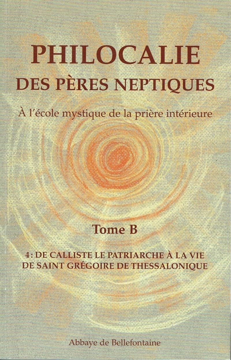 PHILOCALIE DES PÈRES NEPTIQUES T.B4 Religion & Esotericism