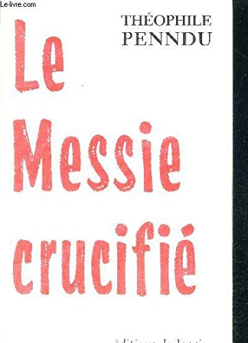 Le Messie crucifié book