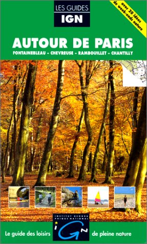 Autour de Paris : Fontainebleau, Chevreuse, Rambouillet, Chantilly Leisure, Home & Garden