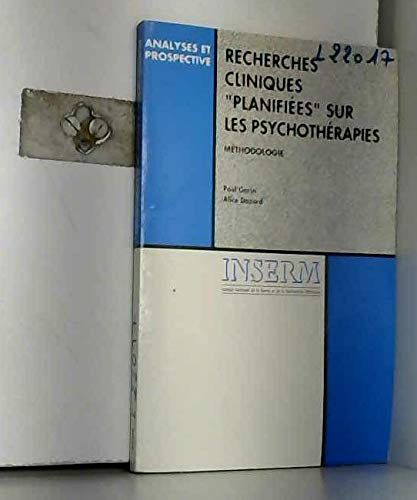 Recherches cliniques "planifiees" sur les psychoterapies : méthodologie (Analyse &Prospective) Books