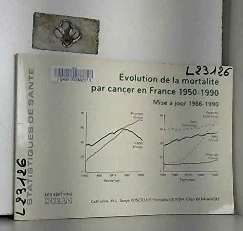 Evolution de la mortalité par cancer en France, 1950-1990 : mise à jour 1986-1990 book