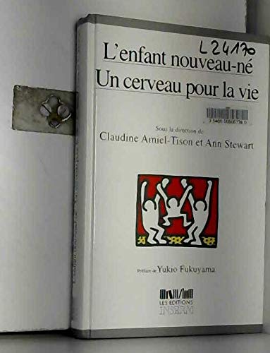 L'enfant nouveau-né, un cerveau pour la vie Parents & Children