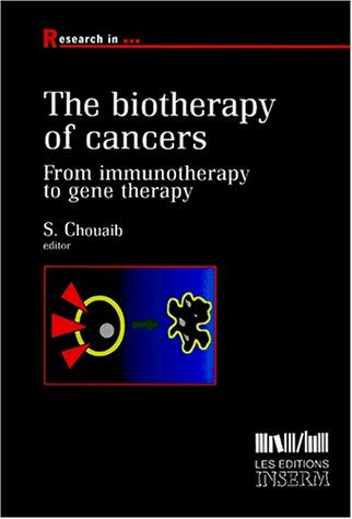 THE BIOTHERAPY OF CANCERS. From immunotherapy to gene therapy book