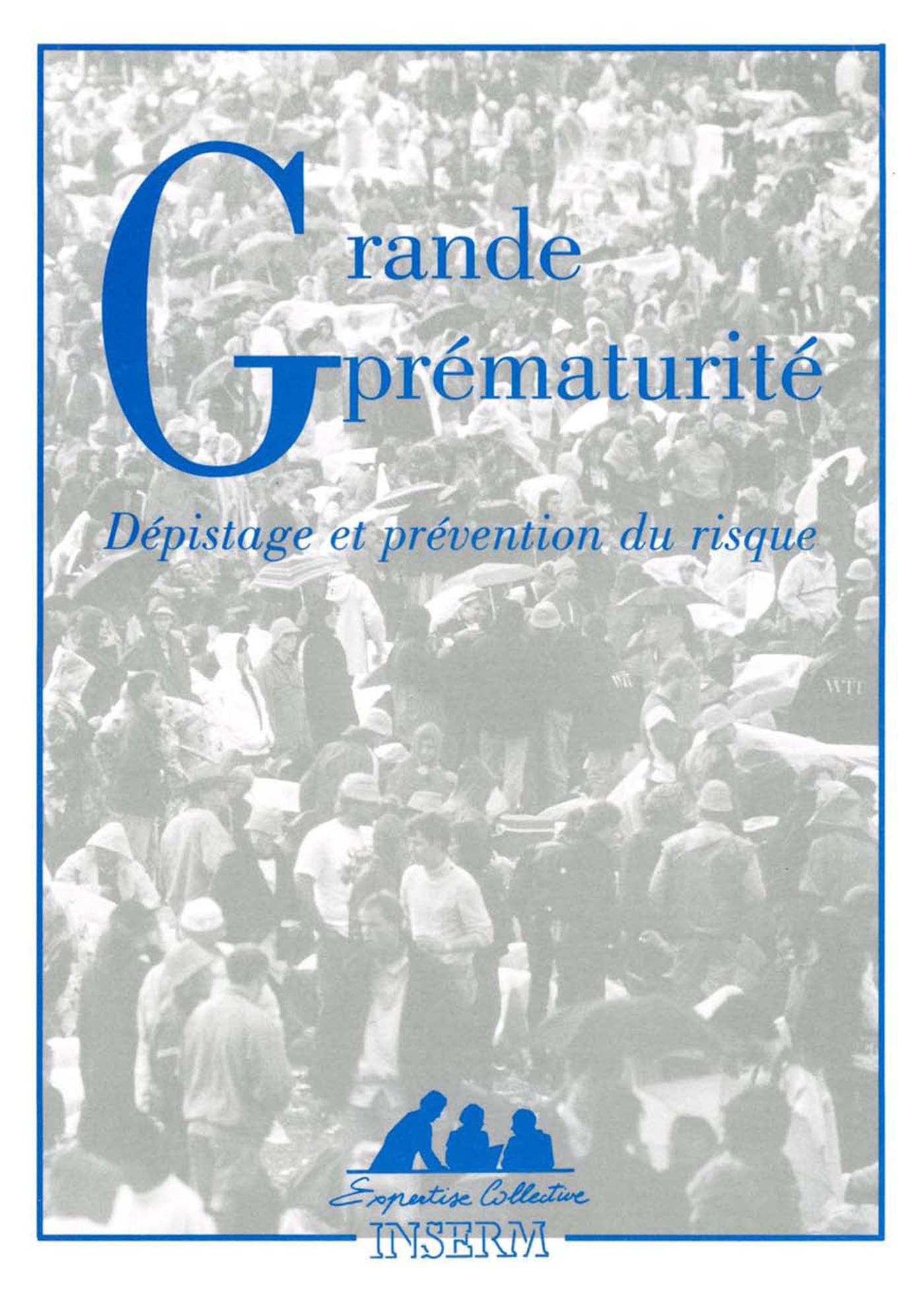 grande prematurite : depistage et prevention du risque (0) book