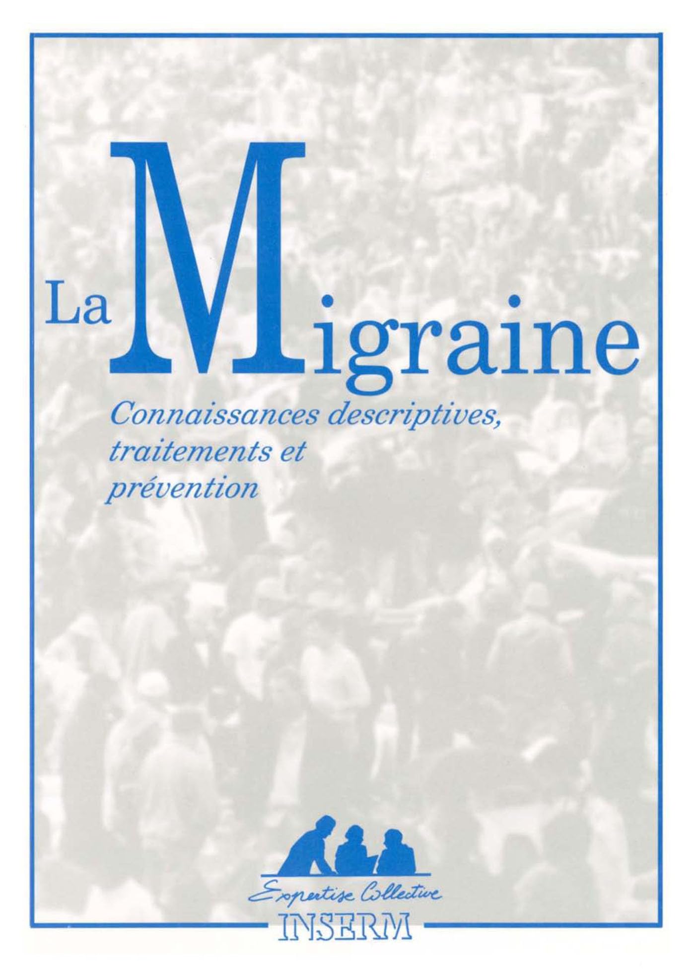 La Migraine : Connaissances descriptives, traitements et prévention book