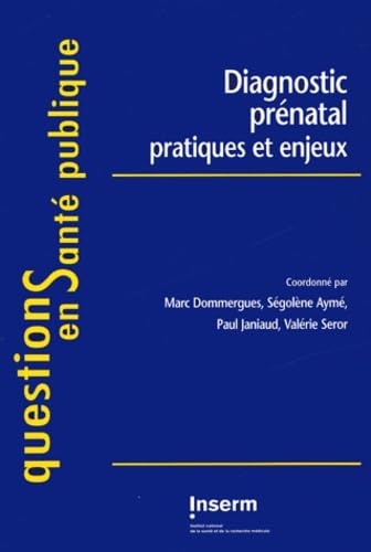 Diagnostic prénatal: Pratiques et enjeux book